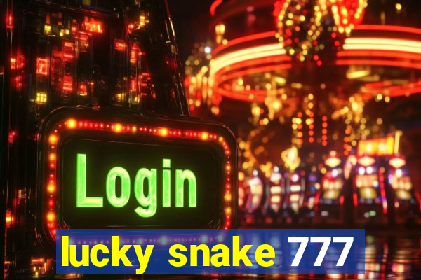 lucky snake 777